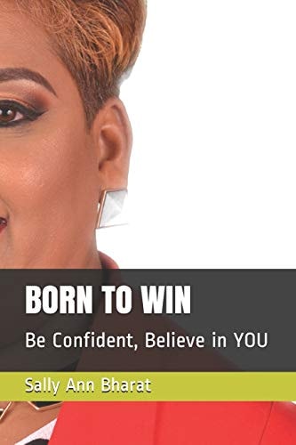 Born to Win Be Confident, Believe in YOU