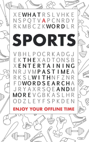 What a Word - Sports The Entertaining Pastime with Wordsearch and More