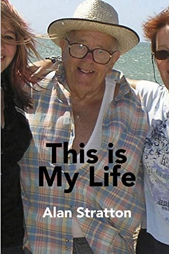This Is My Life Alan Stratton