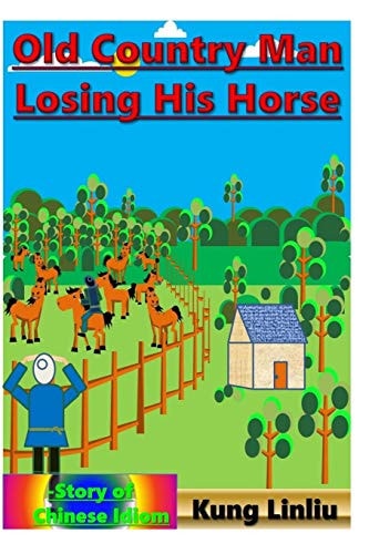 Old Country Man Losing His Horse Story of Chinese Idiom