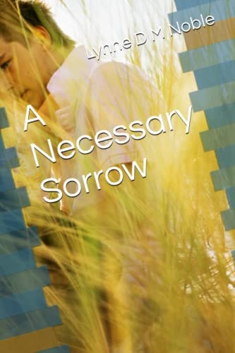 A Necessary Sorrow