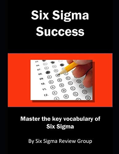Six Sigma Success Master the Key Vocabulary of Six Sigma