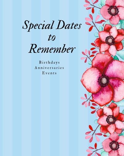 Special Dates to Remember Birthdays Anniversaries Events - Large Print
