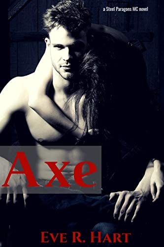 Axe A Steel Paragons MC Novel