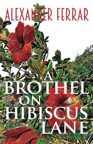 A Brothel on Hibiscus Lane