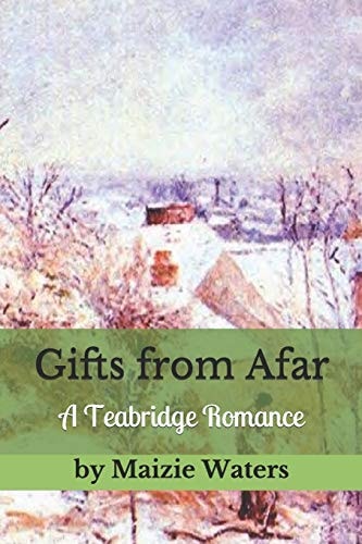 Gifts from Afar A Teabridge Romance
