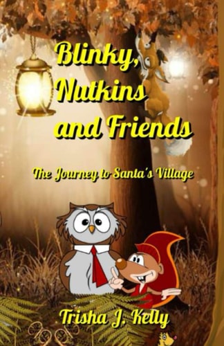 Blinky, Nutkins and Friends The Journey to Santa's Village
