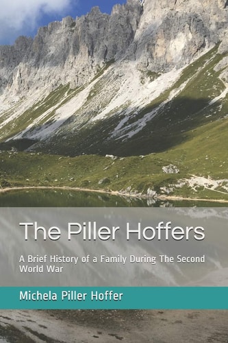 The Piller Hoffers A Brief History of a Family During the Second World War