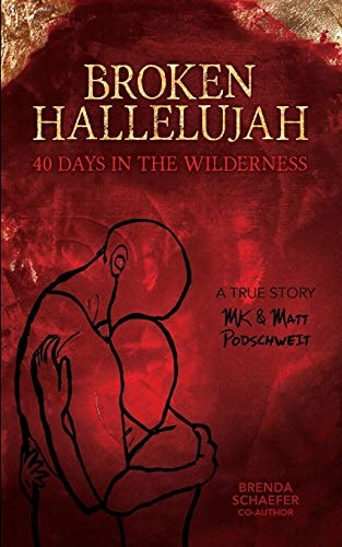 Broken Hallelujah 40 Days In The Wilderness