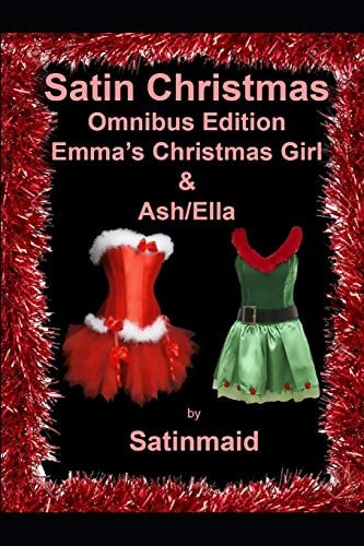 Satin Christmas Omnibus Edition Emma's Christmas Girl & Ash/Ella