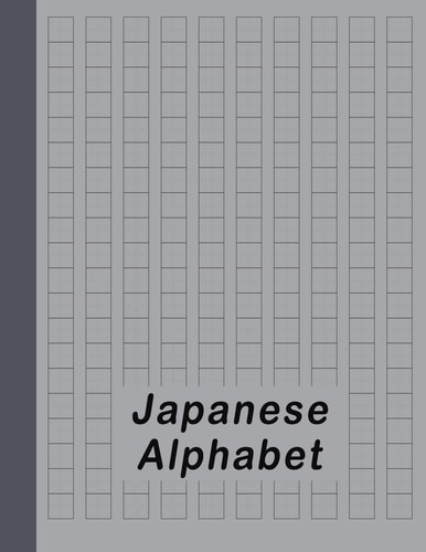 Japanese Alphabet Hiragana Katakana Genkouyoushi & Kanji Practice Workbook - Gray