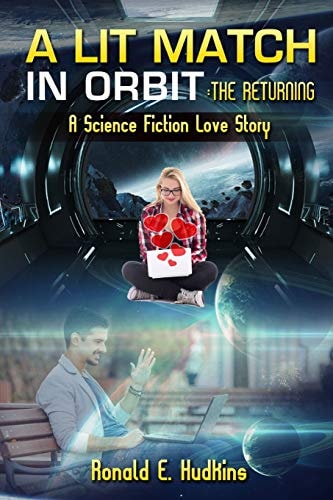 A Lit Match in Orbit The Returning: a Science Fiction Love Story