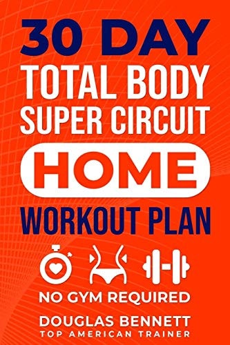 30 DAY Total Body Super Circuit Home Workout Plan No Gym Required