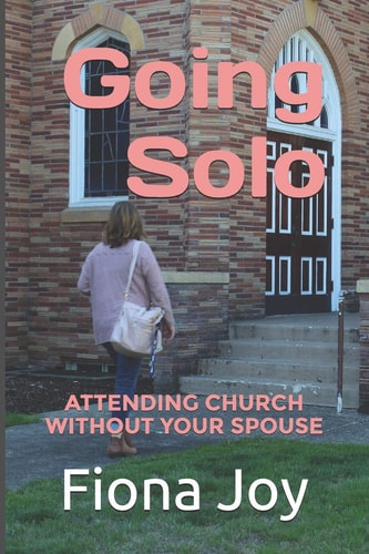 Going Solo Attending Church Without Your Spouse