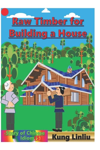 Row Timber for Building a House -Story of Chinese Idiom