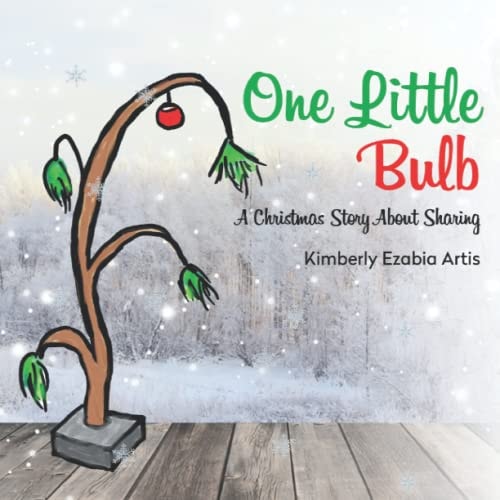 One Little Bulb A Christmas Story About Giving