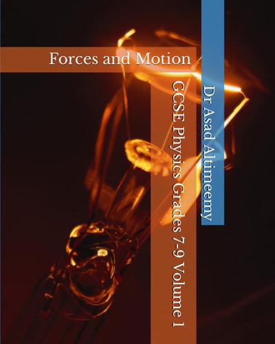 GCSE Physics Grades 7-9 Volume 1 Forces and Motion