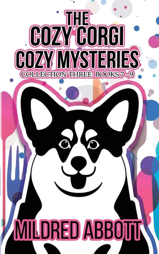 The Cozy Corgi Cozy Mysteries - Collection Three Books 7-9