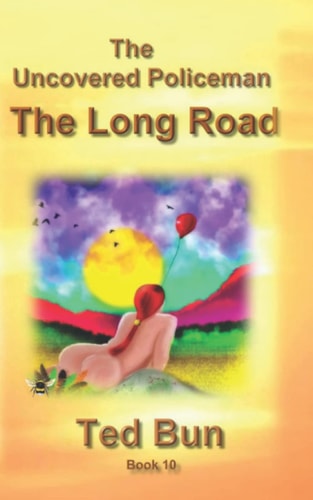 The Uncovered Policeman The Long Road