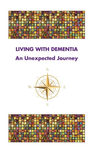 Living with Dementia An Unexpected Journey