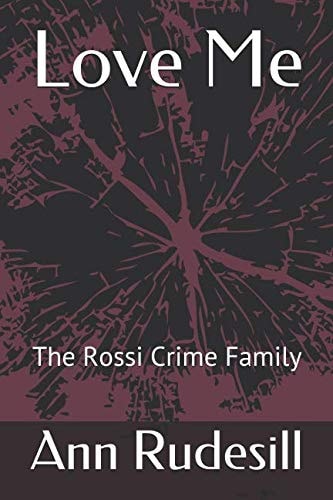 Love Me The Rossi Crime Family