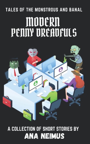 Modern Penny Dreadfuls Tales of the Monstrous and Banal