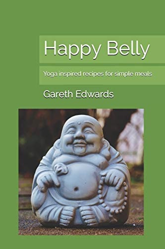 Happy Belly Yoga Inspired Recipes for Simple Meals