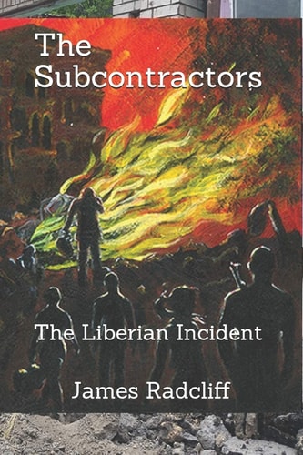 The Subcontractors The Liberian Incident