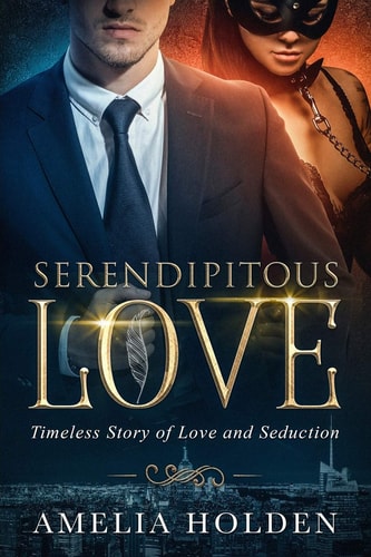 Serendipitous Love Timeless Story of Love and Seduction