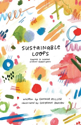Sustainable Loops Getting It Together Without Falling Apart