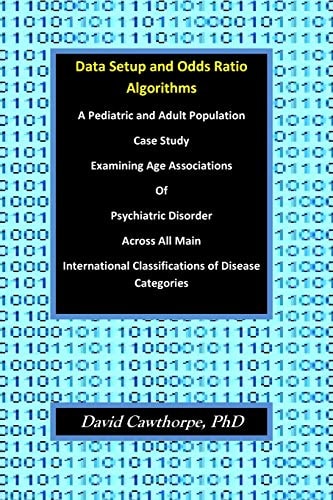 Data Setup and Odds Ratio Algorithms A Pediatric and Adult Population Case Study Examining Age Associations of Psychiatric Disorder Across All Main International Classifications of Disease Categories