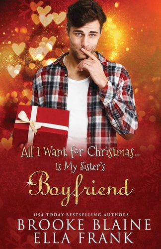 All I Want for Christmas... Is My Sister's Boyfriend
