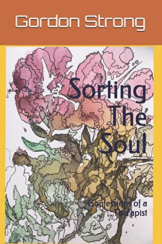 Sorting the Soul Confessions of a Therapist
