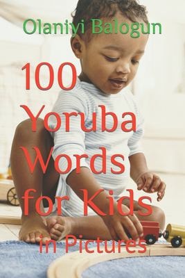 100 Yoruba Words for Kids In Pictures