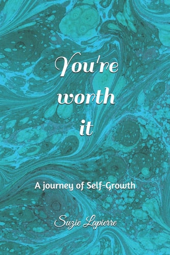 You're Worth It A Journey of Self-Growth