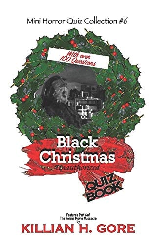 Black Christmas Unauthorized Quiz Book Mini Horror Quiz Collection #6