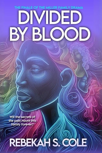 Divided by Blood Part 3 of the Miller Family Drama
