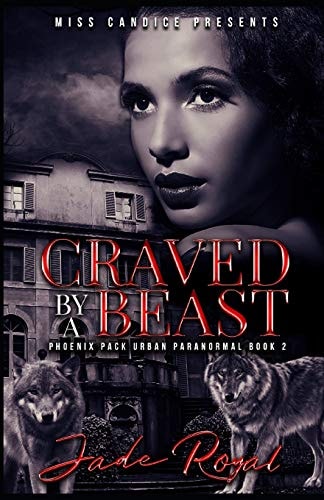 Craved by a Beast A Phoenix Pack Urban Paranormal