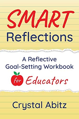 SMART Reflections A Reflective Goal-Setting Workbook for Educators