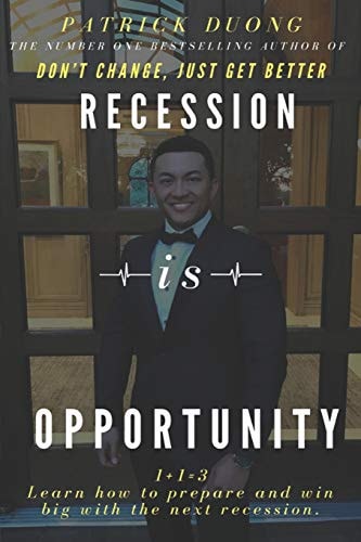 Recession Is Opportunity Learn How to Prepare and Win Big with the Next Recession.