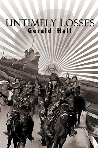 Untimely Losses The Third Novel in the Yesterdays War Series