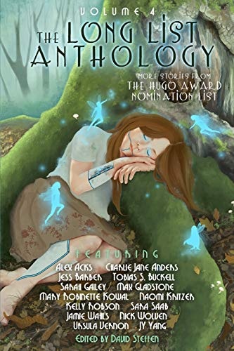The Long List Anthology Volume 4 More Stories from the Hugo Award Nomination List
