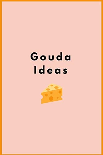 Gouda Ideas