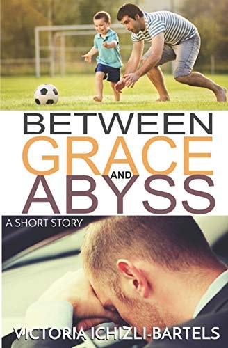 Between Grace and Abyss A Short Story
