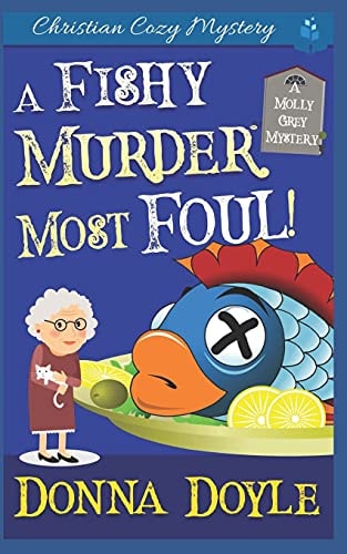 A Fishy Murder Most Foul Christian Cozy Mystery