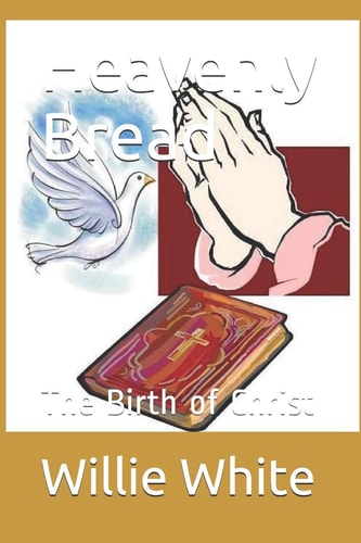 Heavenly Bread The Birth of Christ