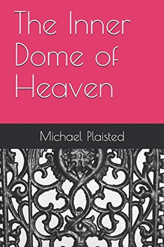 The Inner Dome of Heaven