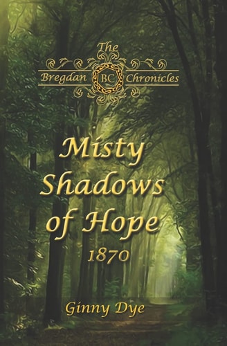 Misty Shadows Of Hope 1870