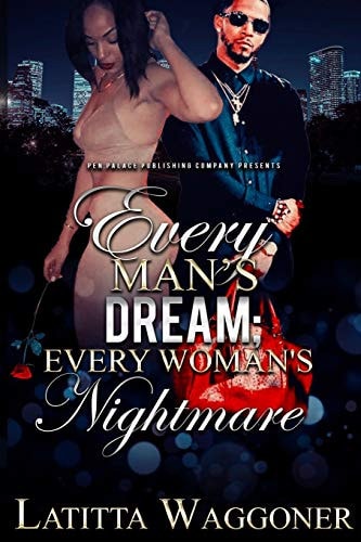 Every Man's Dream; Every Woman's Nightmare