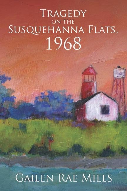 Tragedy on the Susquehanna Flats; 1968